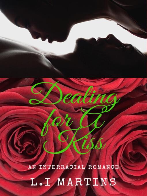 Title details for Dealing For a Kiss by L.I Martins - Available